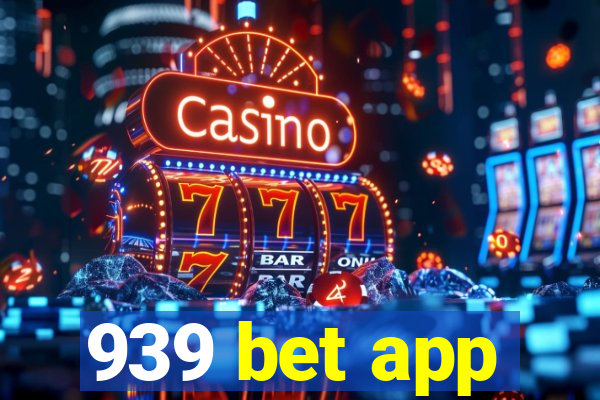 939 bet app